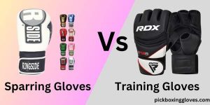 Sparring Gloves vs. Training Gloves What's The Difference