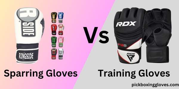 Sparring Gloves vs. Training Gloves What's The Difference