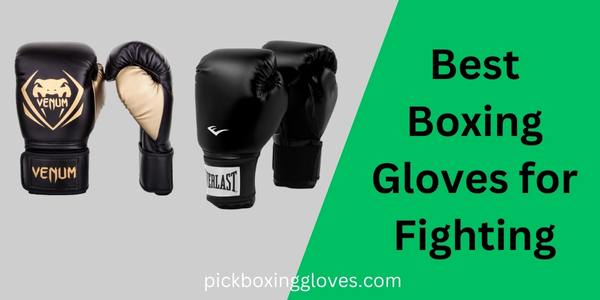 Best Boxing Gloves for Fighting