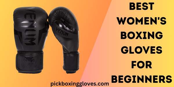 Best Women's Boxing Gloves for Beginners