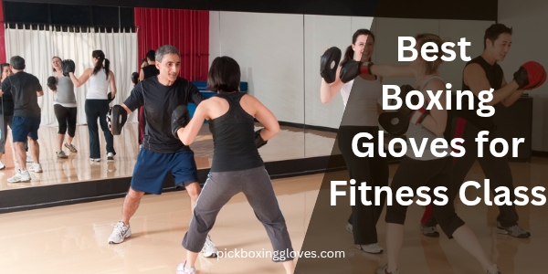 Best Boxing Gloves for Fitness Class
