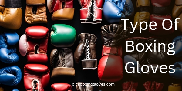 Type Of Boxing Gloves